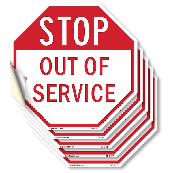 Signmission Stop Out of Service, 6 inch X 6 inch, Vinyl Decal, 5PK OC-D-5PACK-6-227 - main