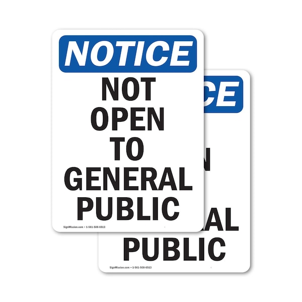 Signmission Not Open To General Public OSHA Notice Sign, Vinyl Decal, 7in W x 10in L, 2PK OS-2PACK-NS-D-710-V-15190 - main