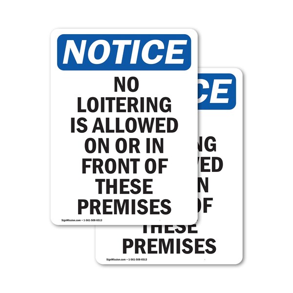 Signmission No Loitering Is Allowed On Or OSHA Notice Sign, Vinyl Decal, 7in W x 10in L, 2PK OS-2PACK-NS-D-710-V-14691 - main