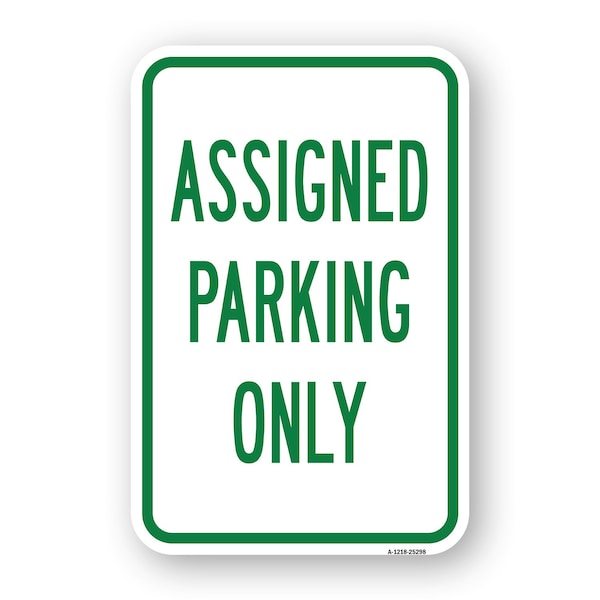 Signmission Assigned Parking Only, Heavy-Gauge Aluminum Rust Proof Parking Sign, 18" x 24", A-1824-25298 A-1824-25298 - main