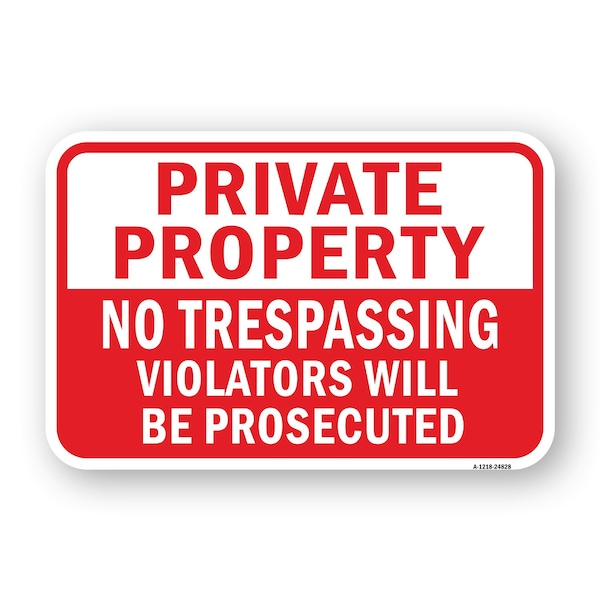 Signmission Private Property No Trespassing Violators Prosecut Aluminum, 18" H, A-1824-24828 A-1824-24828 - main