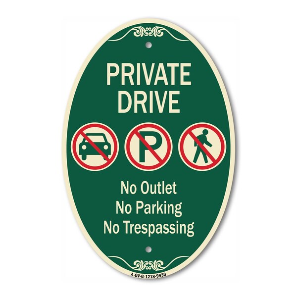 Signmission Private Drive No Outlet No Parking And No Tre, 12 In X 18 In Architectural, Heavy Gauge Aluminum A-OV-G-1218-9930 - main