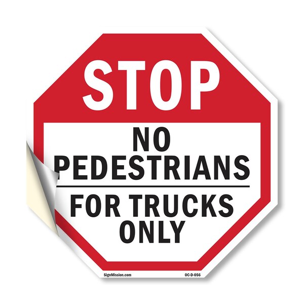 Signmission Stop No Pedestrians for Trucks Only, 18 Inch X 18 Inch, Vinyl Decal OC-D-18-56 - main