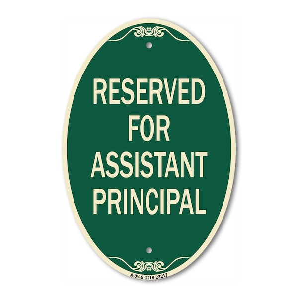 Signmission Reserved for Assistant Principal, 12 Inch X 18 Inch Architectural Oval, Heavy Gauge Aluminum A-OV-G-1218-23217 - main