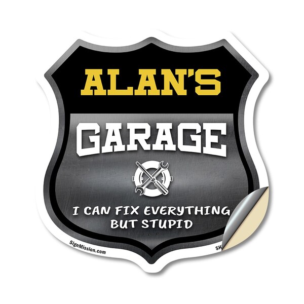 Signmission Alan's Garage I Can Fix Everything But Stupid, 12 Inch X 12 Inch, Vinyl Decal SHI-D-12-490-ALAN - main