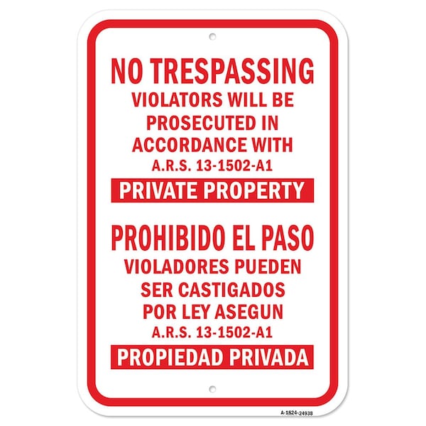 Signmission No Trespassing Violators Prosecuted ARS 13-1502-A1, 18 Inch X 24 Inch 1 Sign, Heavy Gauge Aluminum A-1824-24938 - main