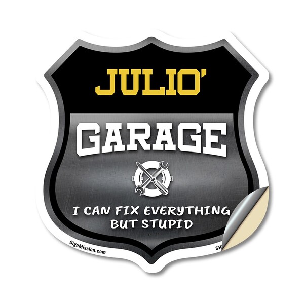 Signmission Julio's Garage I Can Fix Everything But Stupid, 12 Inch X 12 Inch, Vinyl Decal SHI-D-12-490-JULIO - main