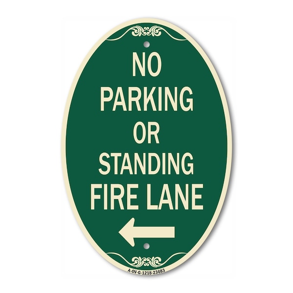Signmission No Parking or Standing Fire Lane With Left A, 12 In X 18 In Architectural, Heavy Gauge Aluminum A-OV-G-1218-23683 - main