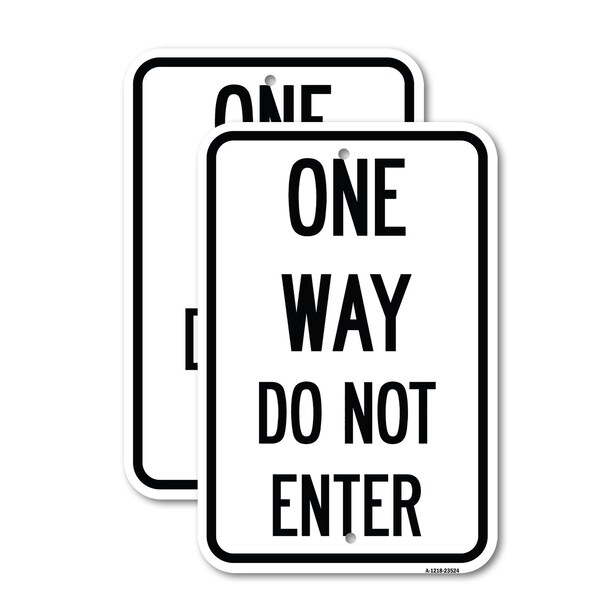 Signmission One Way Do Not Enter, 18'' X 24'' 2 Signs, Heavy Gauge Aluminum, 2PK A-1824-2PACK-23524 - main
