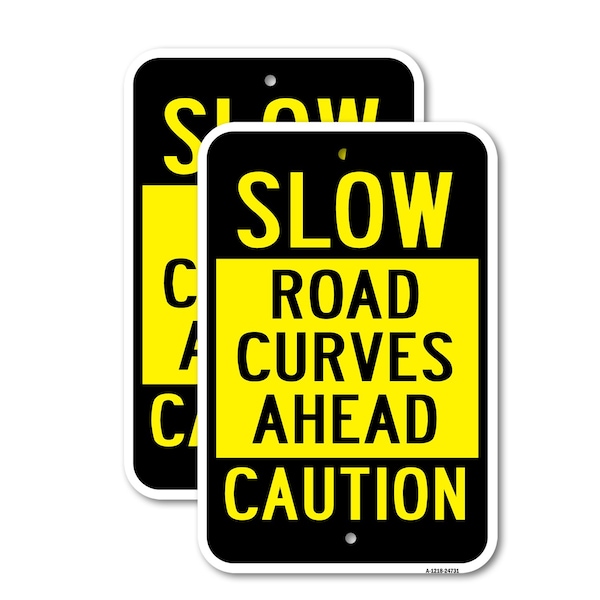 Signmission Slow Road Curves Ahead, 18'' X 24'' 2 Signs, Heavy Gauge Aluminum, 2PK A-1824-2PACK-24731 - main