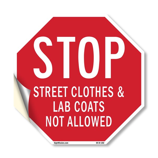 Signmission Stop Street Clothes & Lab Coats Not, 18 Inch X 18 Inch, Vinyl Decal OC-D-18-182 - main