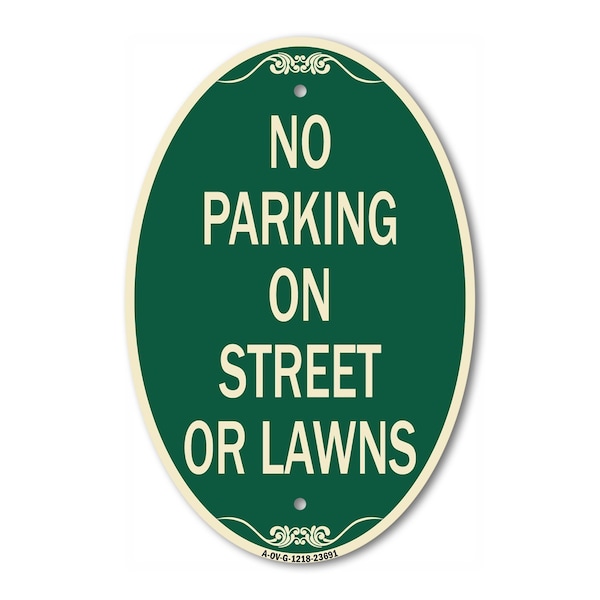 Signmission No Parking on Street or Lawns, 12 Inch X 18 Inch Architectural Oval, Heavy Gauge Aluminum A-OV-G-1218-23691 - main