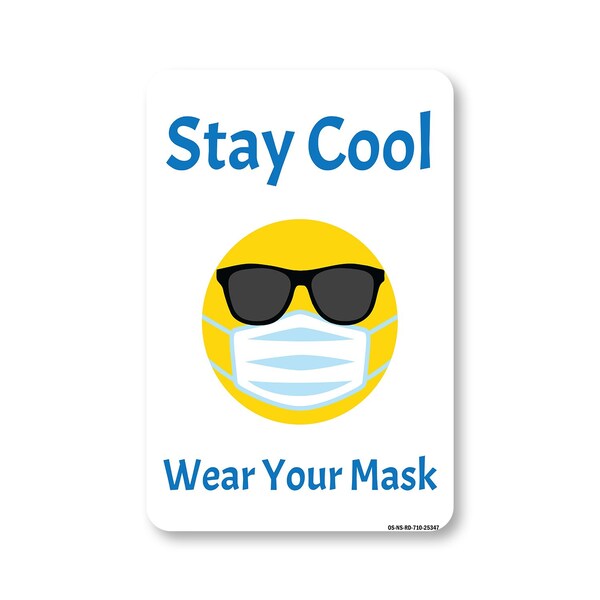 Signmission Public Safety, Stay Cool Wear Your Mask, 10in X 7in Peel And Stick Wall Graphic, OS-NS-RD-710-25347 OS-NS-RD-710-25347 - main