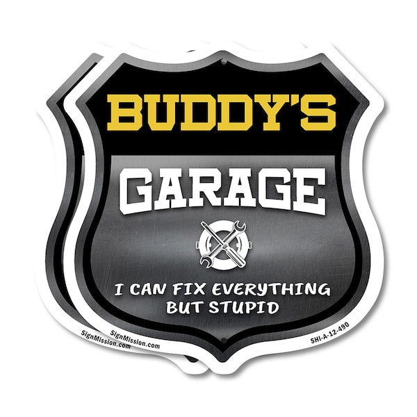 Signmission Buddy's Garage I Can Fix Everything But Stupid, 12 inch X 12 inch, Aluminum Metal Sign, 2PK SHI-A-2PACK-12-490-BUDDY - main