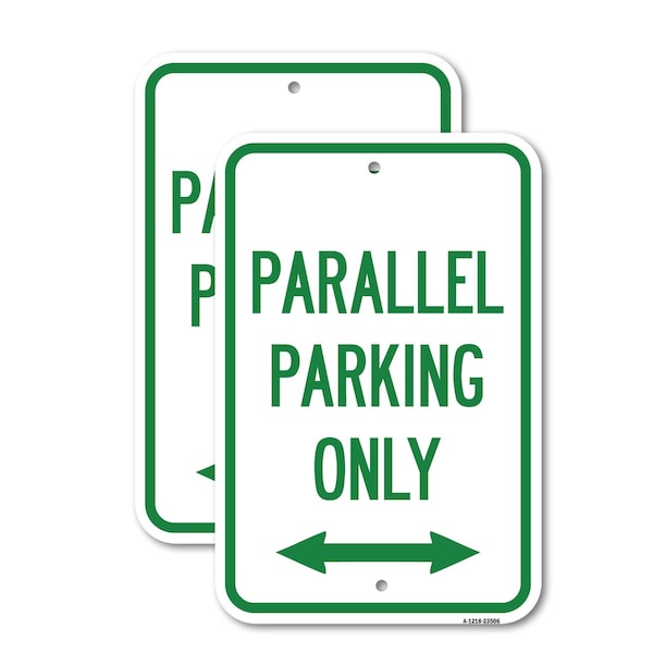 Signmission Parallel Parking Only with Bidirectional Arrow, 18'' X 24'' 2 Signs, Heavy Gauge Aluminum, 2PK A-1824-2PACK-23506 - main