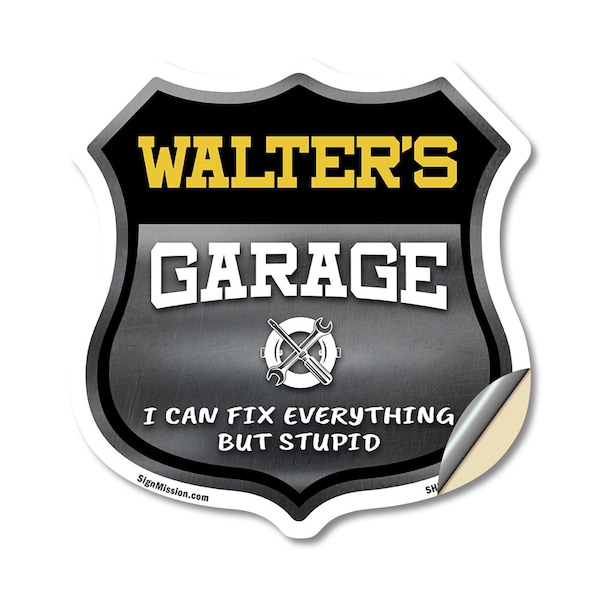 Signmission Walter's Garage I Can Fix Everything But Stupid, 12 Inch X 12 Inch, Vinyl Decal SHI-D-12-490-WALTER - main