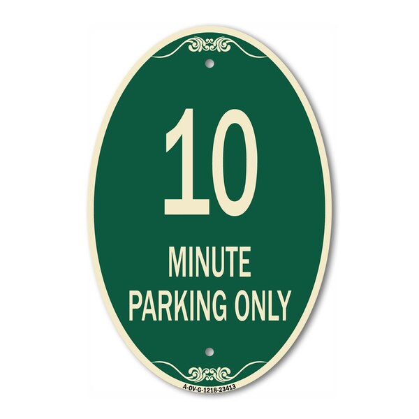 Signmission 10 Minute Parking Only, 12 Inch X 18 Inch Architectural Oval, Heavy Gauge Aluminum A-OV-G-1218-23413 - main