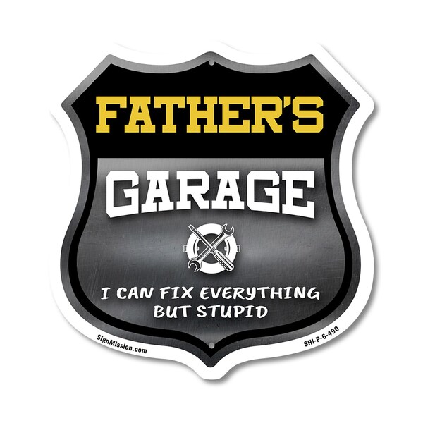 Signmission Father's Garage I Can Fix Everything But Stupid, 6 Inch X 6 Inch, Plastic Sign SHI-P-6-490-FATHER - main