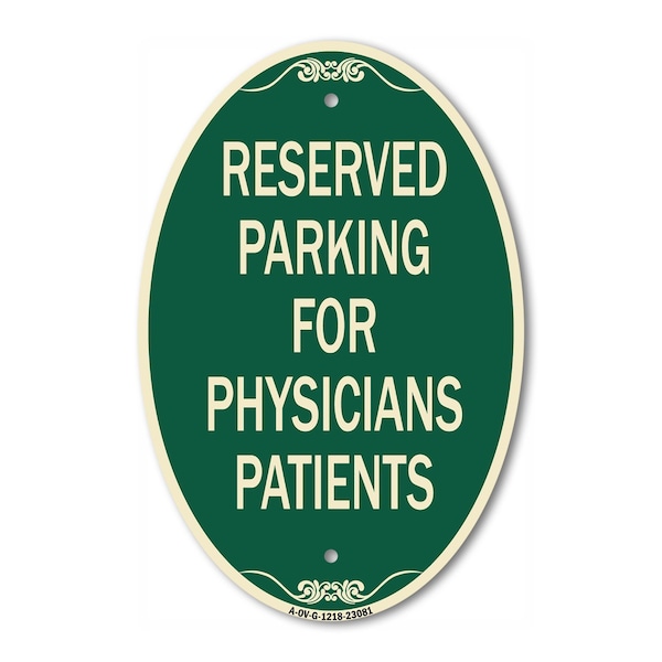 Signmission Reserved Parking for Physicians Patients, 12 In X 18 In Architectural Oval, Heavy Gauge Aluminum A-OV-G-1218-23081 - main