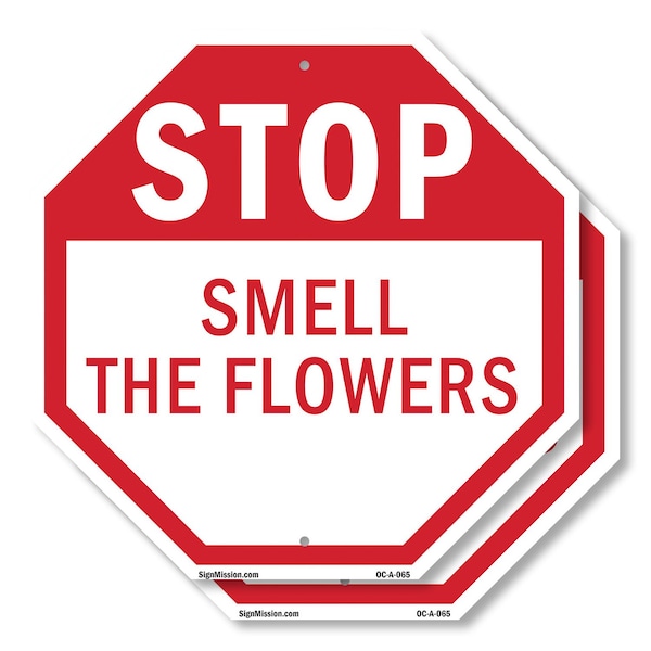 Signmission Stop Smell the Flowers, 6 inch X 6 inch, Plastic Sign, 2PK OC-P-2PACK-6-65 - main