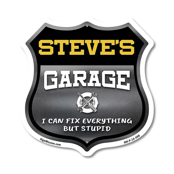 Signmission Steve's Garage I Can Fix Everything But Stupid, 12 Inch X 12 Inch, Plastic Sign SHI-P-12-490-STEVE - main