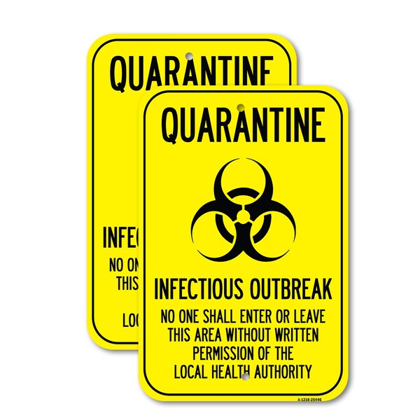 Signmission Quarantine Infectious Outbreak No One Shall Enter Or Le, 18 X 24, Heavy Gauge Aluminum, 2PK A-1824-2PACK-25446 - main