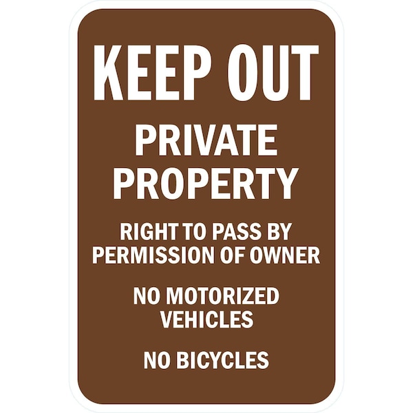 Lyle Keep Out Private Property Pass By Owners Permission, 12x18, High Intensity Prismatic, Brown G-3971-HI_12x18 - main