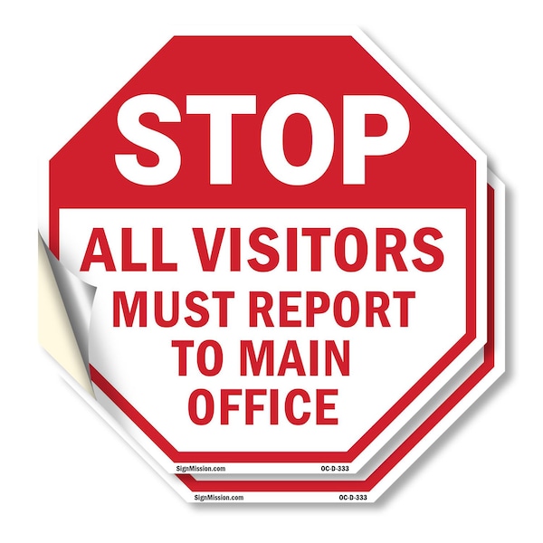Signmission Stop All Visitors Must Report Ma, 6 inch X 6 inch, Vinyl Decal, 2PK OC-D-2PACK-6-333 - main