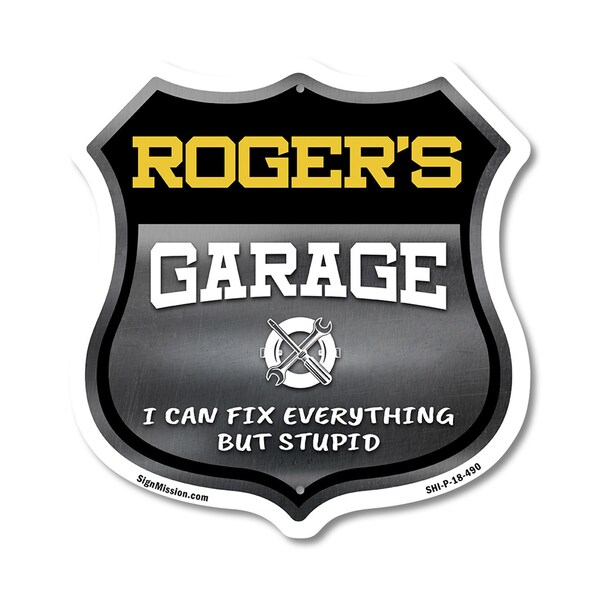 Signmission Roger's Garage I Can Fix Everything But Stupid, 18 Inch X 18 Inch, Plastic Sign SHI-P-18-490-ROGER - main