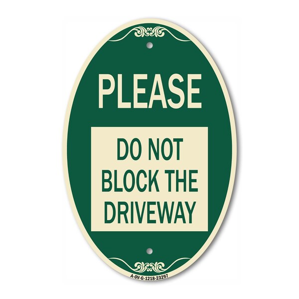 Signmission Please Do Not Block Driveway, 12 Inch X 18 Inch Architectural Oval, Heavy Gauge Aluminum A-OV-G-1218-23297 - main