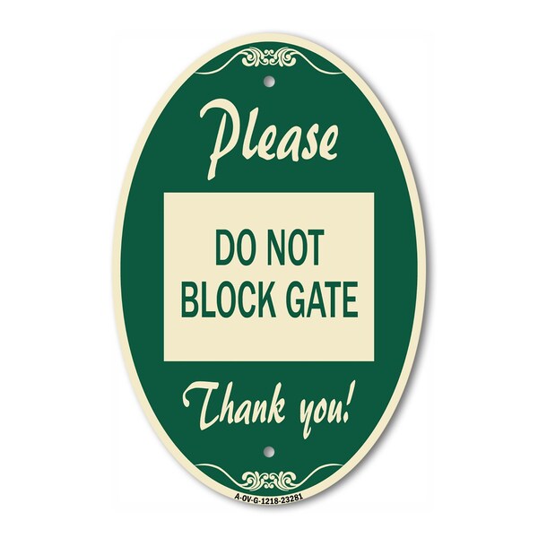 Signmission Please Do Not Block Gate, 12 Inch X 18 Inch Architectural Oval, Heavy Gauge Aluminum A-OV-G-1218-23281 - main