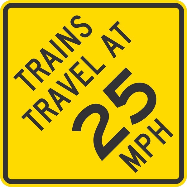 Lyle Train Travel at 25 MPH, 24x24, High Intensity Prismatic, Yellow G-13045-HI_24x24 - main