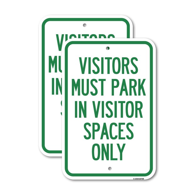 Signmission Visitors Parking Sign Visitors Must Park in Visitor Spa, 12'' X 18'', Heavy Gauge Aluminum, 2PK A-1218-2PACK-22720 - main