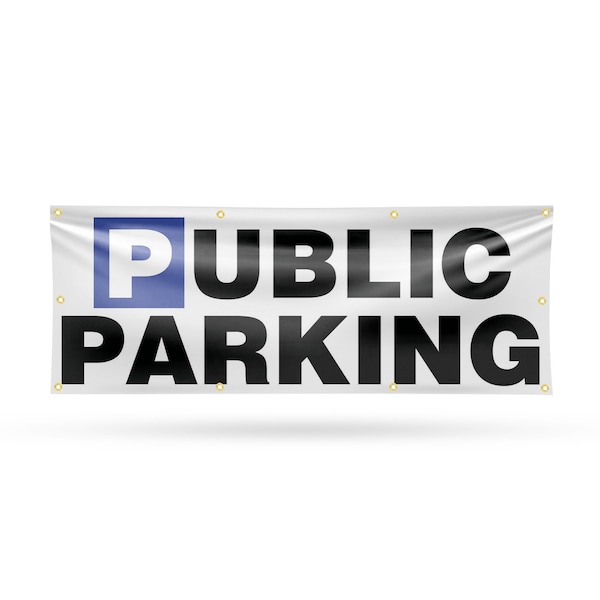 Signmission Public Parking, 36 Inch x 96 Inch, Vinyl Banner B-96-30821 - main