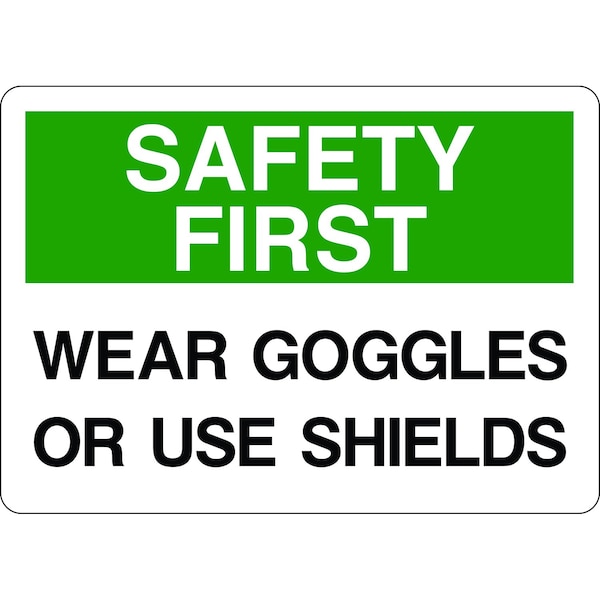 5S Supplies Safety First Sign - Wear Goggles or Use Shields 14in x 20in Adhesive Vinyl Sign SAFE0012-1420-AV - main
