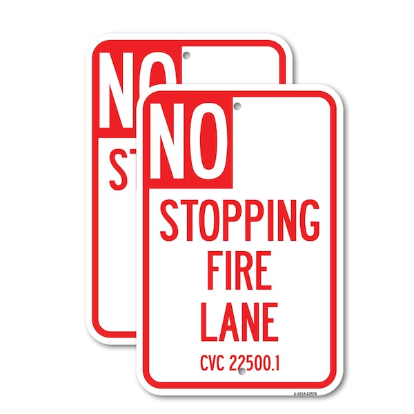 Signmission No Stopping Fire Lane - Refer to CVC 22500.1, 18'' X 24'' 2 Signs, Heavy Gauge Aluminum, 2PK A-1824-2PACK-23576 - main