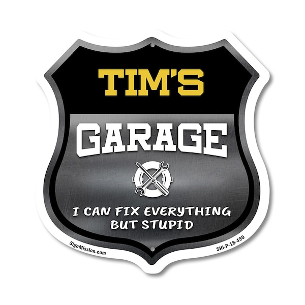 Signmission Tim's Garage I Can Fix Everything But Stupid, 18 Inch X 18 Inch, Plastic Sign SHI-P-18-490-TIM - main
