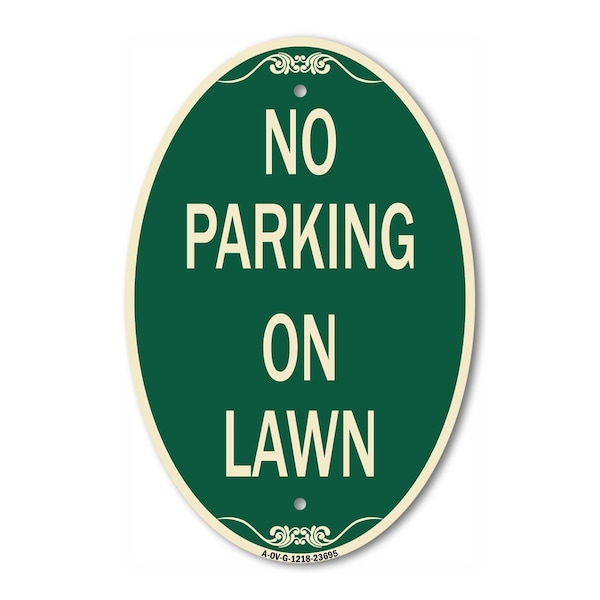 Signmission No Parking on Lawn, 12 Inch X 18 Inch Architectural Oval, Heavy Gauge Aluminum A-OV-G-1218-23695 - main