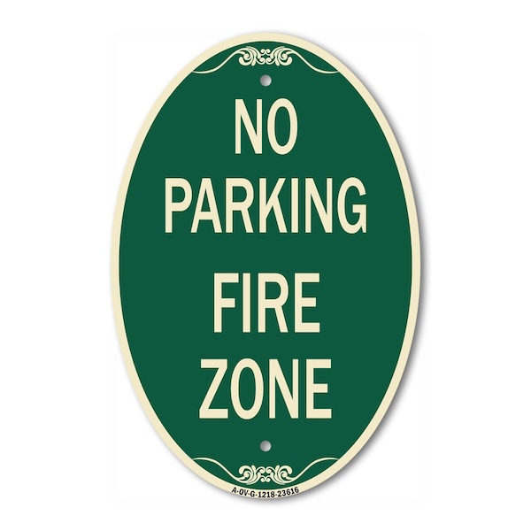 Signmission No Parking Fire Zone, 12 Inch X 18 Inch Architectural Oval, Heavy Gauge Aluminum A-OV-G-1218-23616 - main