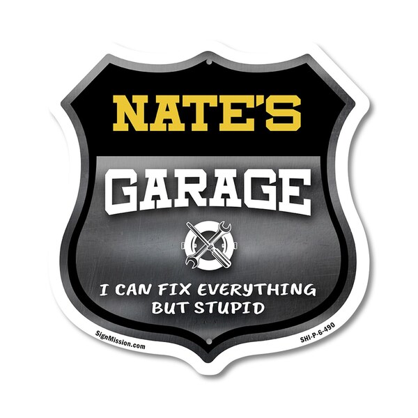 Signmission Nate's Garage I Can Fix Everything But Stupid, 6 Inch X 6 Inch, Plastic Sign SHI-P-6-490-NATE - main