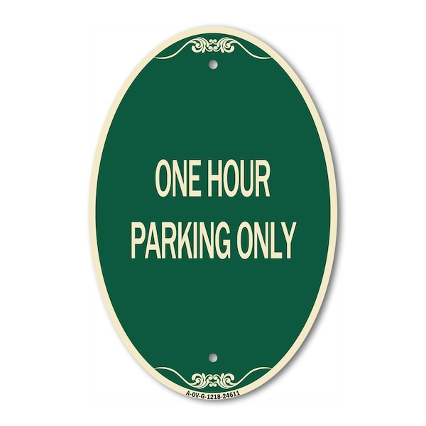 Signmission One Hour Parking Only, 12 Inch X 18 Inch Architectural Oval, Heavy Gauge Aluminum A-OV-G-1218-24611 - main