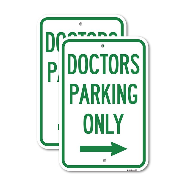 Signmission Doctors Parking Only With Right Arrow, 18'' X 24'' 2 Signs, Heavy Gauge Aluminum, 2PK A-1824-2PACK-24135 - main