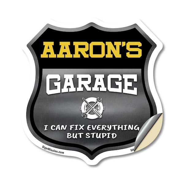 Signmission Aaron's Garage I Can Fix Everything But Stupid, 18 Inch X 18 Inch, Vinyl Decal SHI-D-18-490-AARON - main