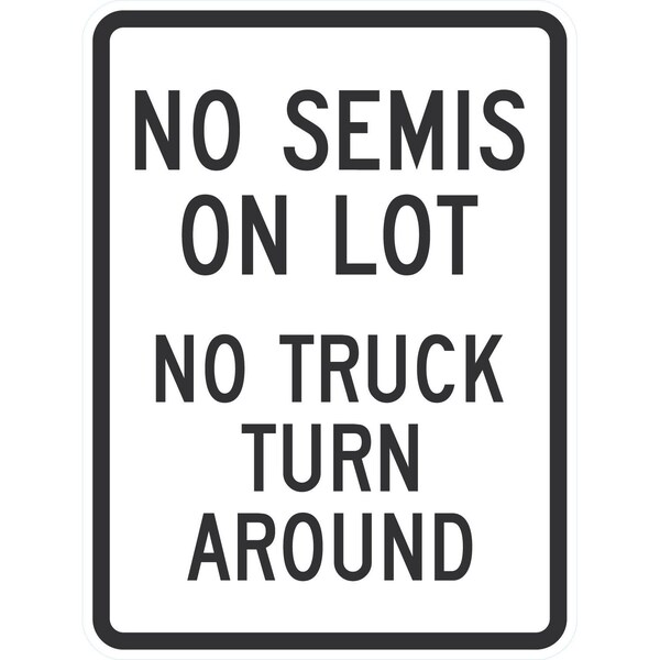 Lyle No Semis On Lot No Truck Turn Around, 18x24, High Intensity Prismatic, White G-10686-HI_18x24 - main