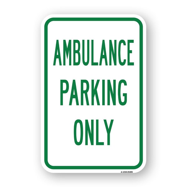 Signmission Ambulance Parking Only, Heavy-Gauge Aluminum Rust Proof Parking Sign, 18" x 24", A-1824-25305 A-1824-25305 - main