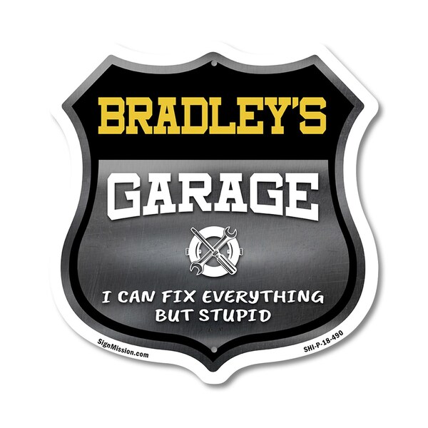 Signmission Bradley's Garage I Can Fix Everything But Stupid, 18 Inch X 18 Inch, Plastic Sign SHI-P-18-490-BRADLEY - main