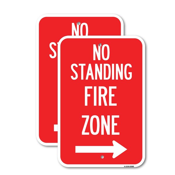 Signmission No Standing Fire Zone with Right Arrow, 12'' X 18'' 2 Signs, Heavy Gauge Aluminum, 2PK A-1218-2PACK-23585 - main