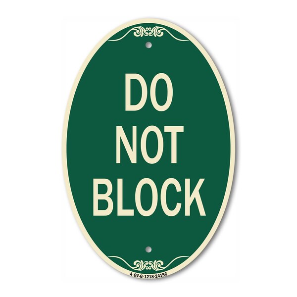 Signmission Do Not Block, 12 Inch X 18 Inch Architectural Oval, Heavy Gauge Aluminum A-OV-G-1218-24156 - main