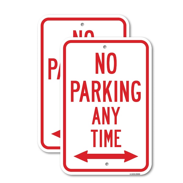 Signmission No Parking Any Time With Double Arrow, 12'' X 18'' 2 Signs, Heavy Gauge Aluminum, 2PK A-1218-2PACK-25060 - main