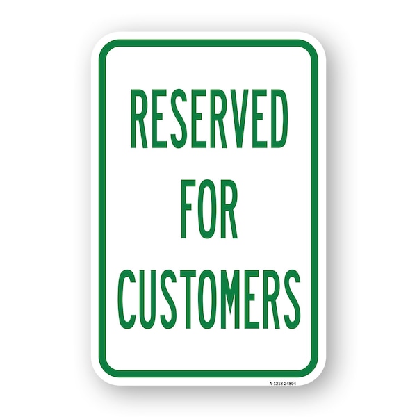 Signmission Reserved For Customers, Heavy-Gauge Aluminum Rust Proof Parking Sign, 18" x 24", A-1824-24804 A-1824-24804 - main